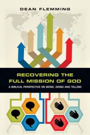 Recovering the Full Mission of God By Dean Flemming (Paperback)