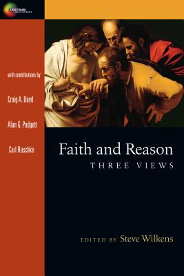 Faith and Reason Three Views