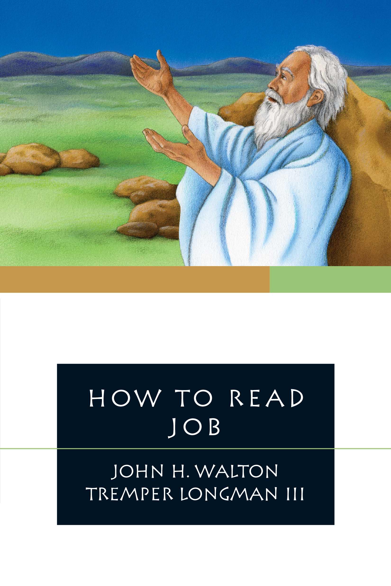 How to Read Job By John H Walton and Tremper Longman III (Paperback)