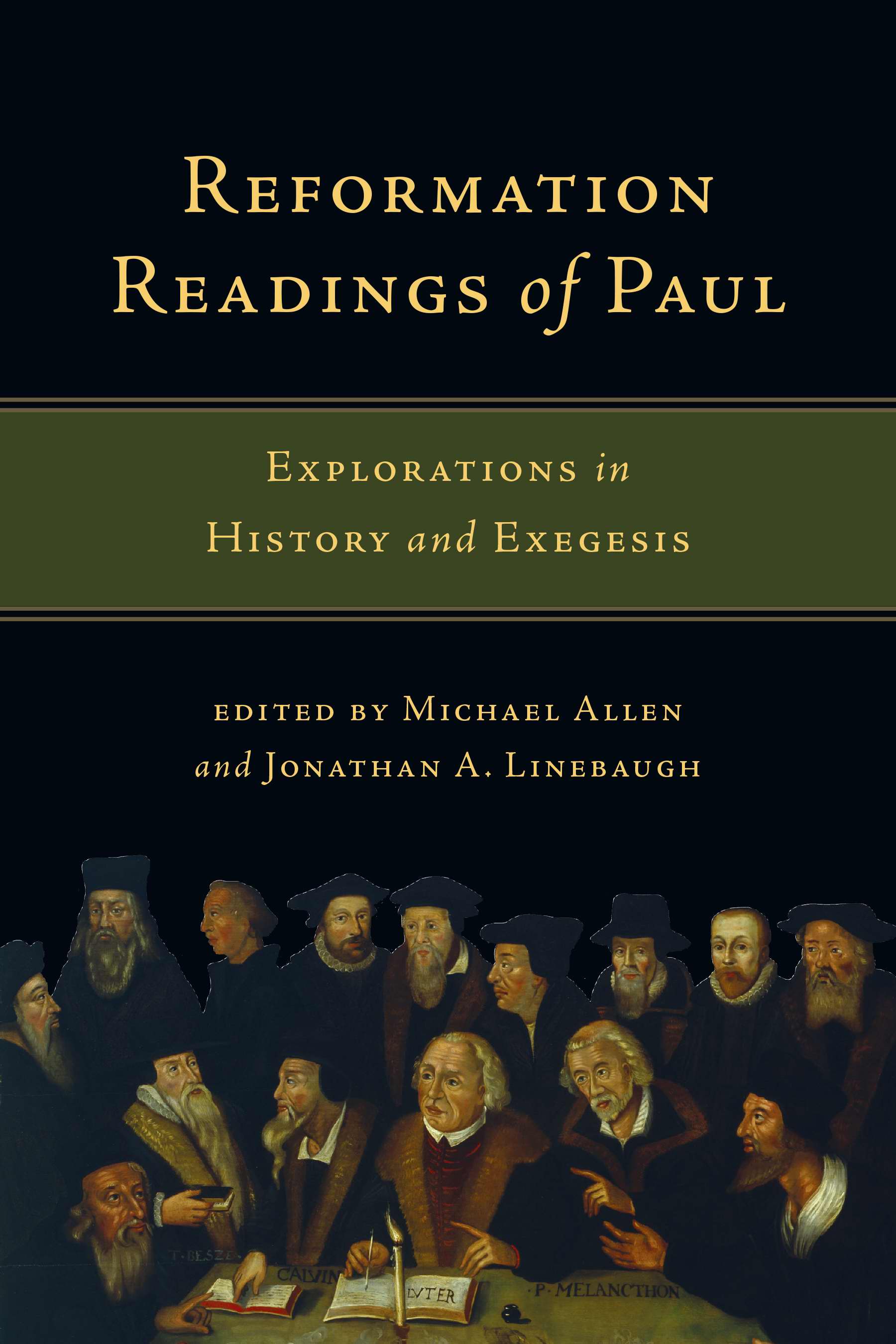 Reformation Readings of Paul By Michael Allen and Jonathan A Linebaugh