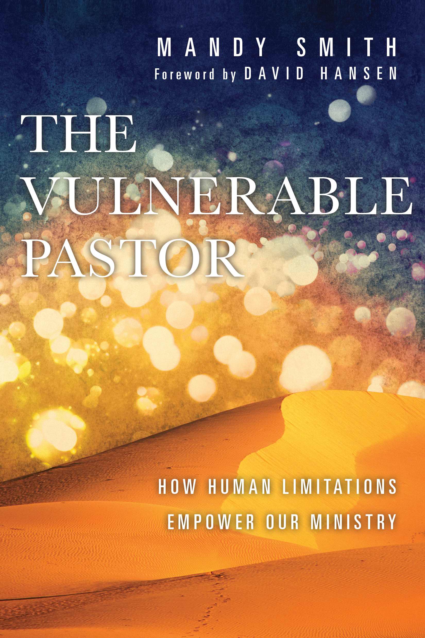 The Vulnerable Pastor By Mandy Smith and David Hansen (Paperback)