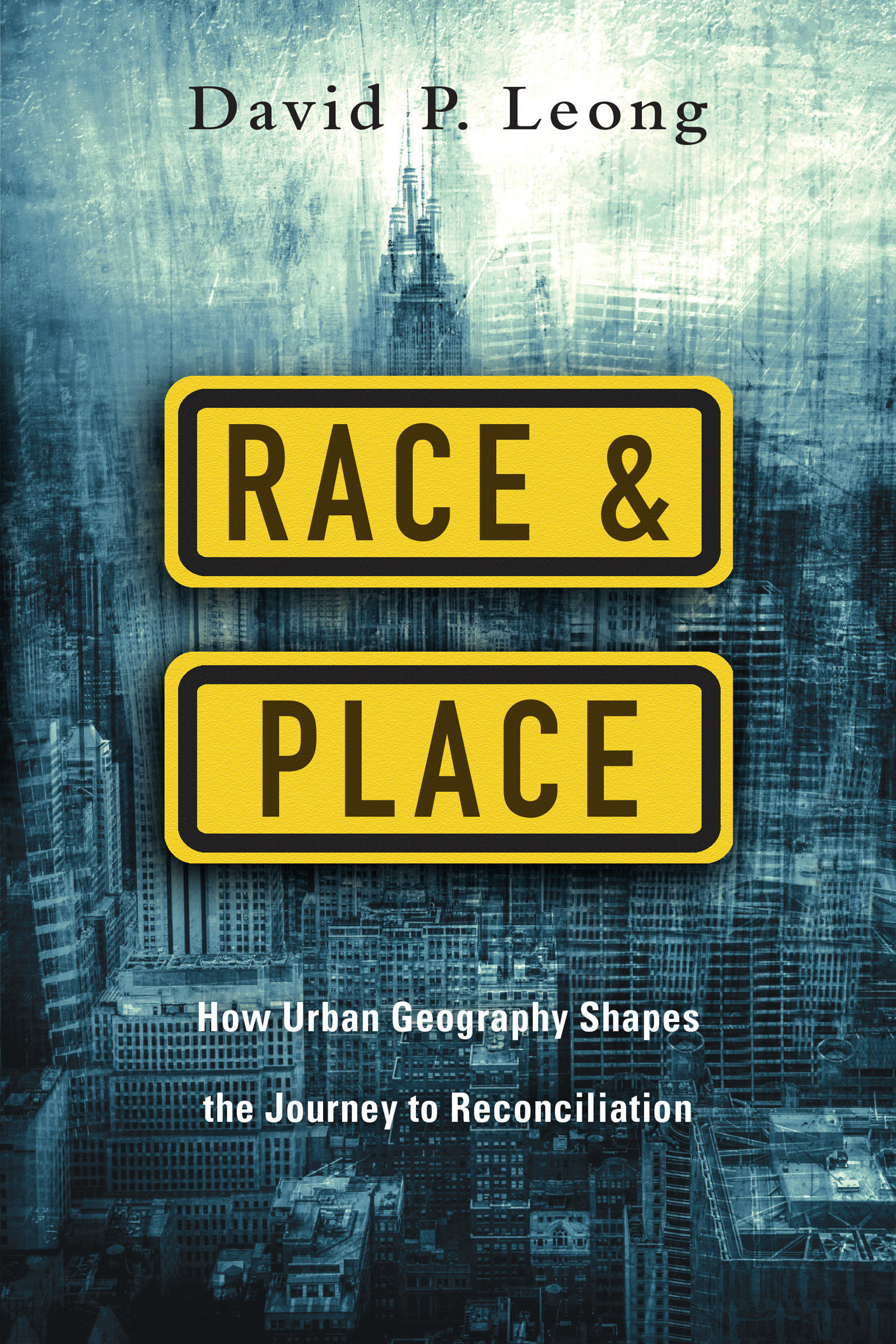 Race and Place By David P Leong (Paperback) 9780830841349