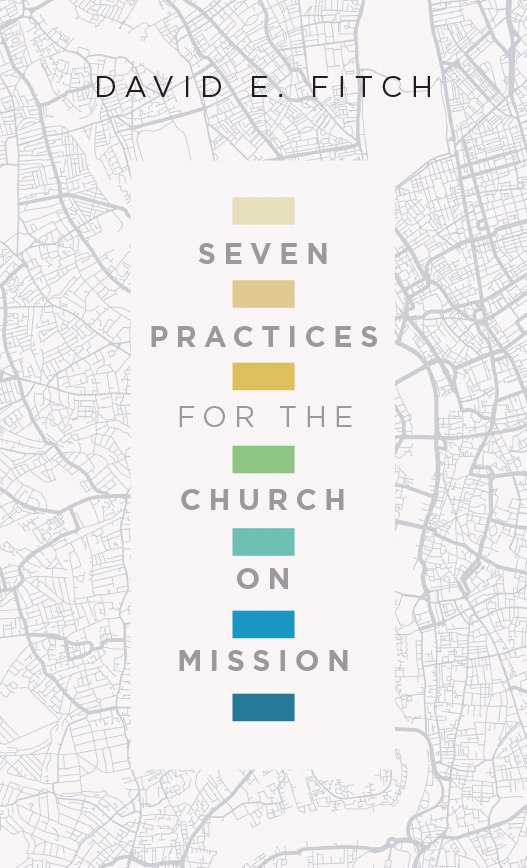 Seven Practices for the Church on Mission