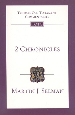 2 Chronicles An Introduction and Commentary By Selman Martin J