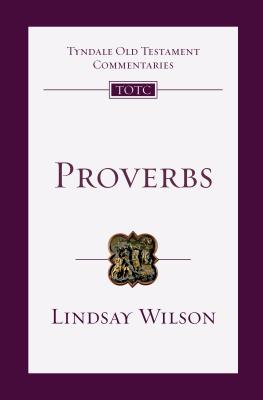 Proverbs An Introduction and Commentary Volume 17 By Wilson Lindsay