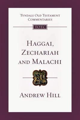 Haggai Zechariah Malachi An Introduction and Commentary Volume 28