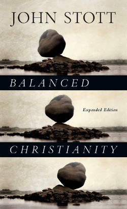 Balanced Christianity By Stott John (Paperback) 9780830844074