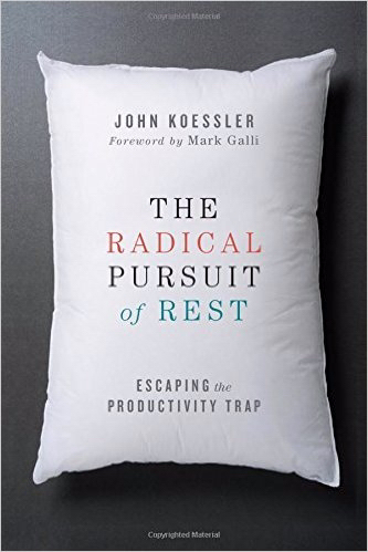 The Radical Pursuit of Rest By John Koessler (Paperback) 9780830844449