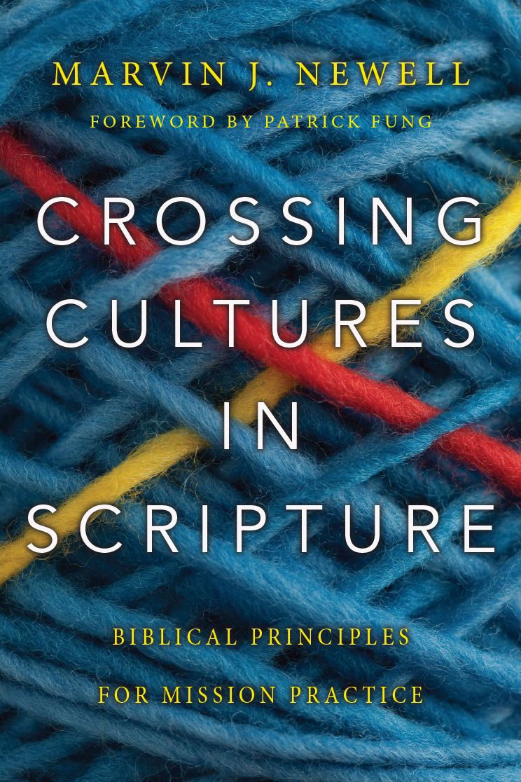 Crossing Cultures in Scripture By Marvin J Newell Patrick Fung