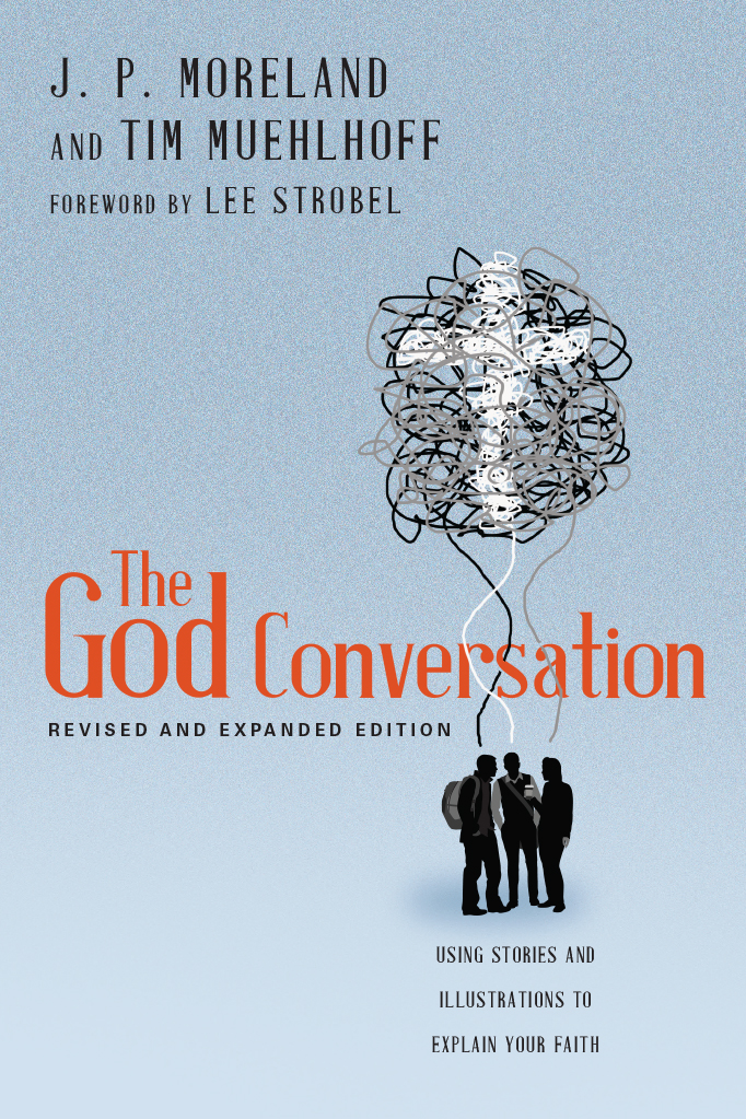 The God Conversation By James Porter Moreland (Paperback)