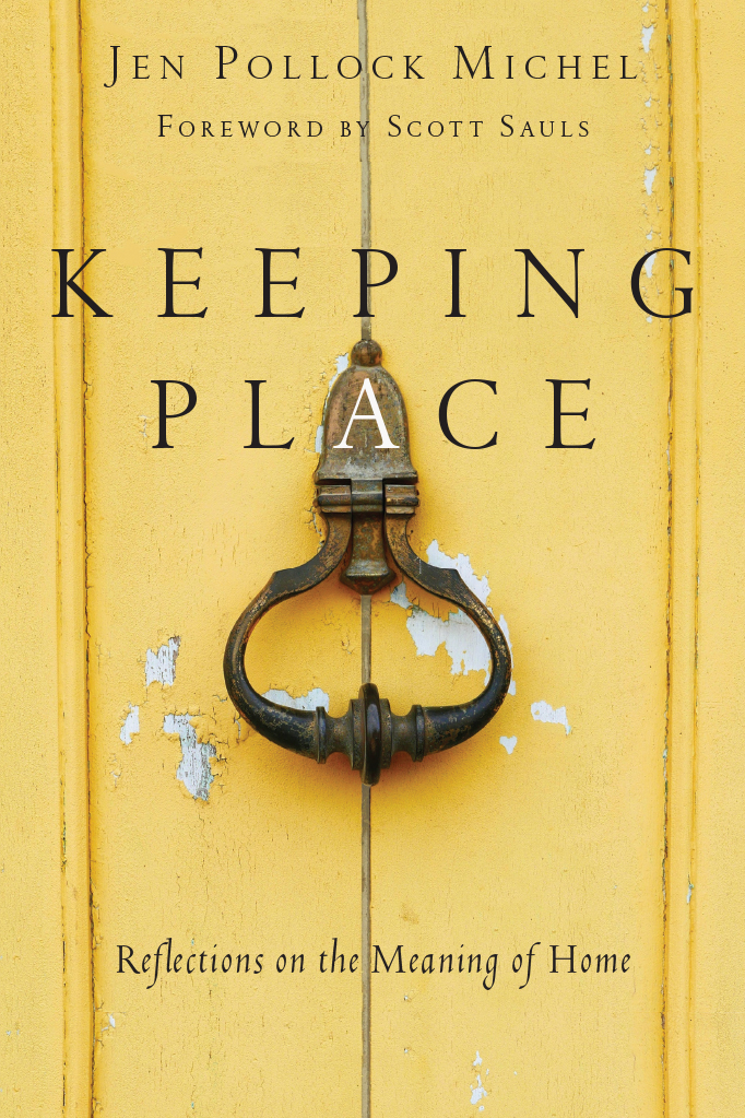 Keeping Place By Jen Pollock Michel (Paperback) 9780830844906