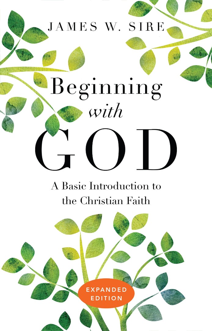 Beginning with God By James W Sire (Paperback) 9780830845057