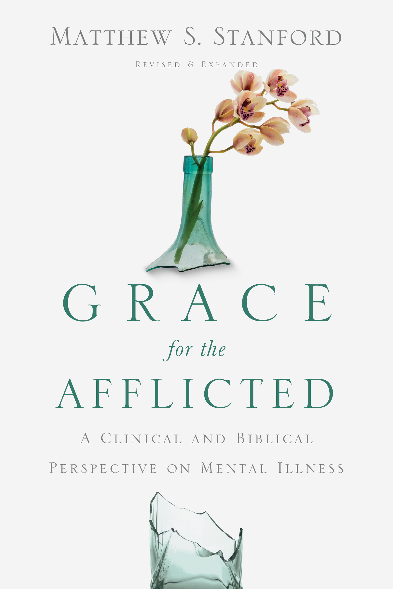 Grace for the Afflicted By Matthew S Stanford (Paperback)