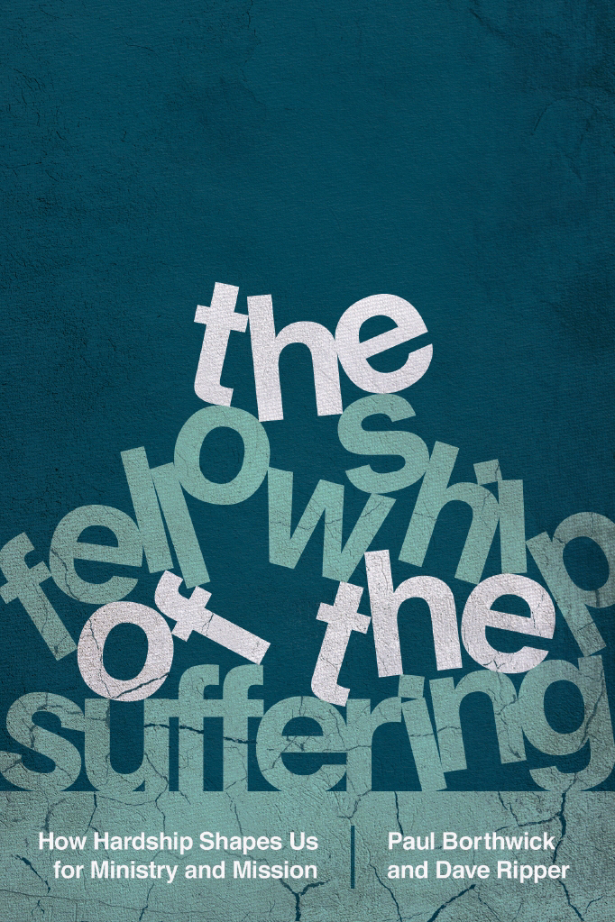 The Fellowship of the Suffering How Hardship Shapes Us for Ministry a