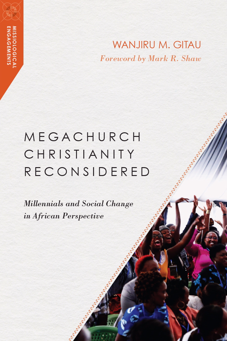 Megachurch Christianity Reconsidered By Gitau Wanjiru M (Paperback)