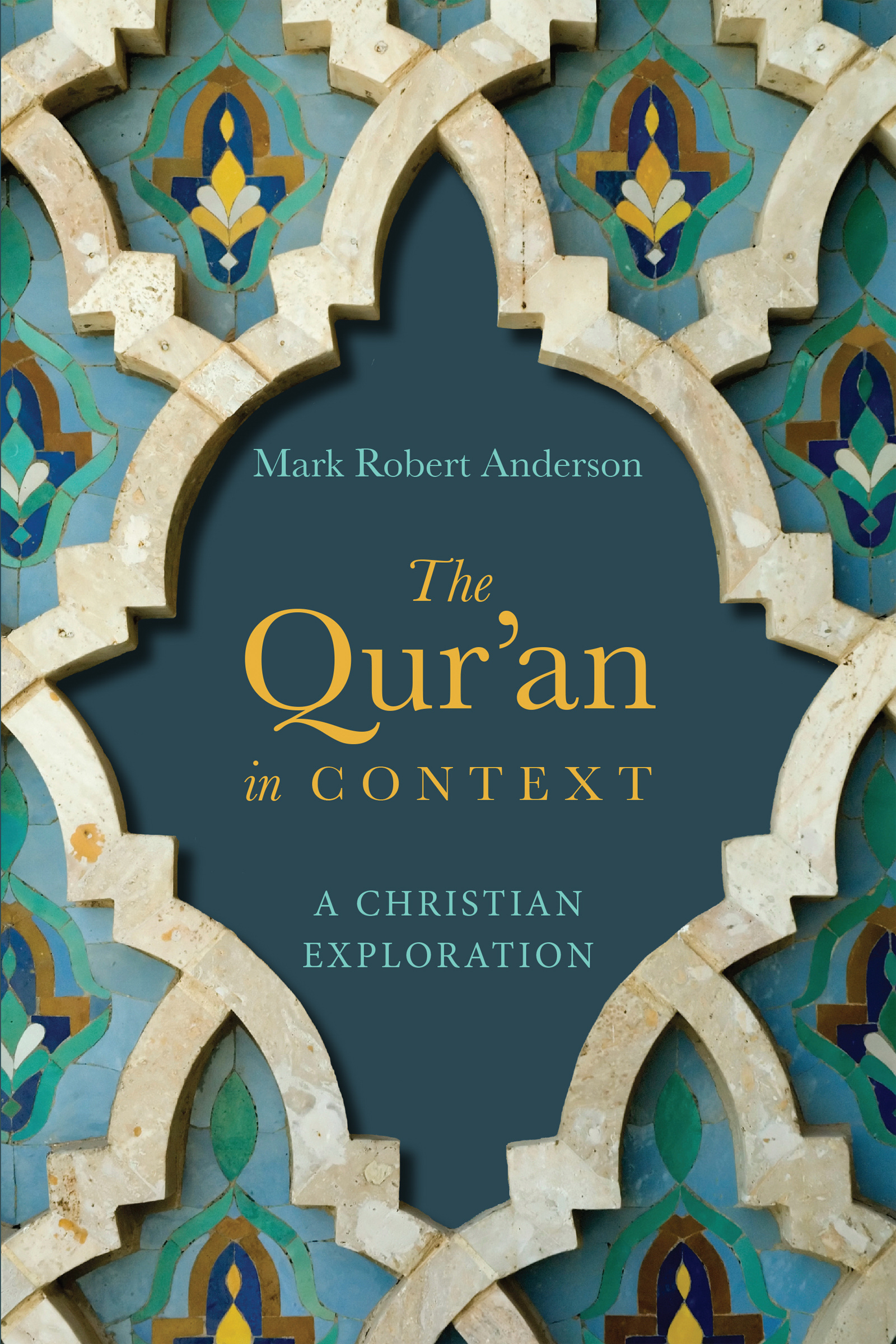 The Qur'an in Context By Mark Robert Anderson (Paperback)