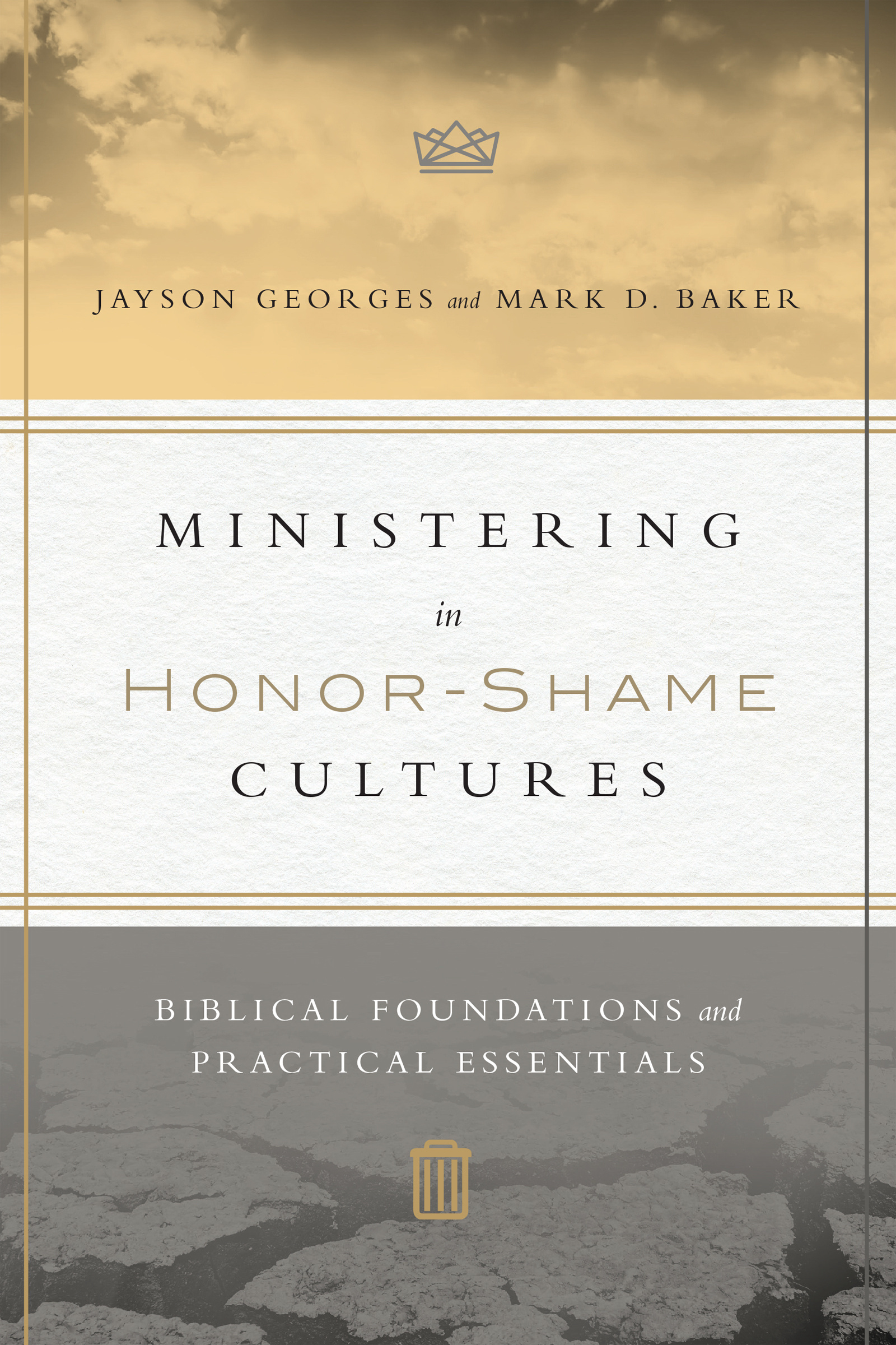 Ministering in Honor-Shame Cultures By Jayson Georges Mark D Baker