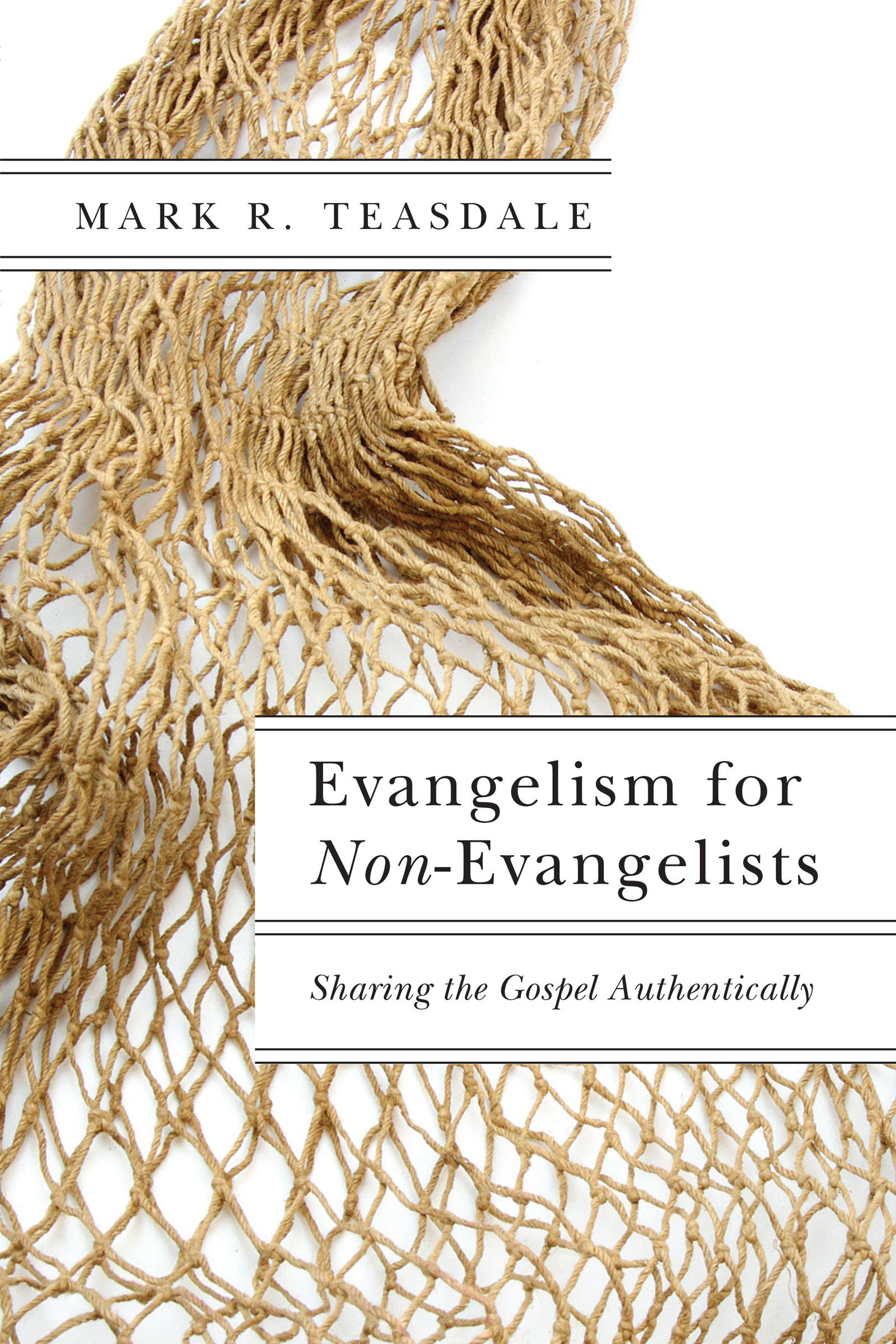 Evangelism for Non-Evangelists By Mark R Teasdale (Paperback)