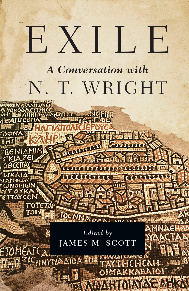 Exile A Conversation with N T Wright By James M Scott (Hardback)