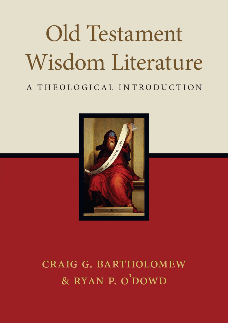 Old Testament Wisdom Literature A Theological Introduction