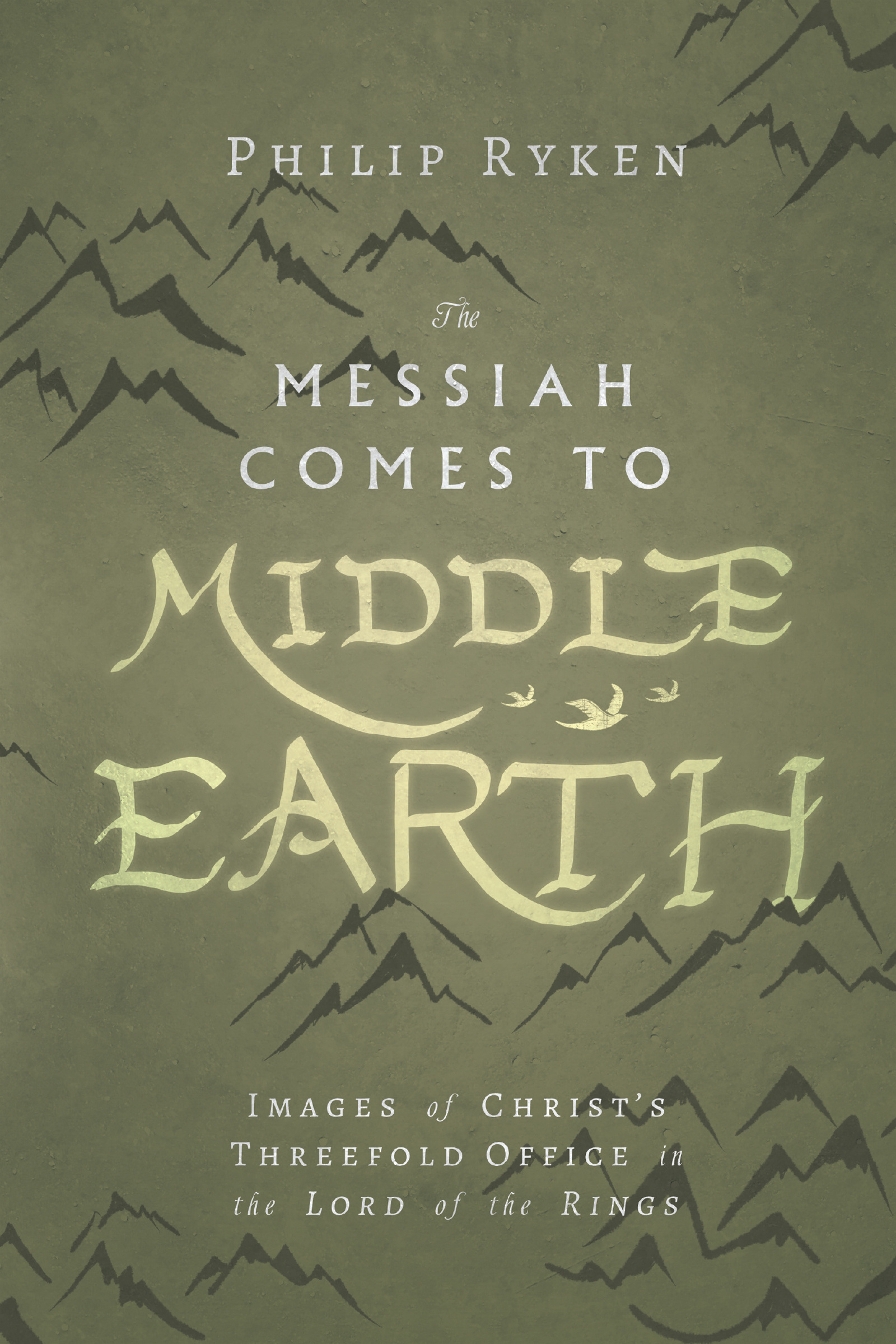 The Messiah Comes To Middle Earth By Ryken Philip Graham (Paperback)