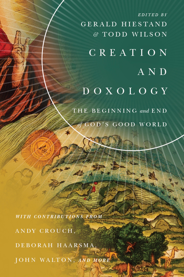 Creation And Doxology By Hiestand Gerald Wilson Todd (Paperback)