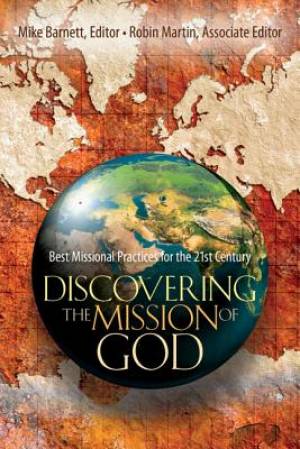 Discovering the Mission of God By Mike Barnett and Robin Martin