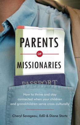 Parents of Missionaries How to Thrive and Stay Connected When Your Ch