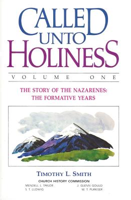 Called Unto Holiness Volume 1 By Smith Timothy (Hardback)