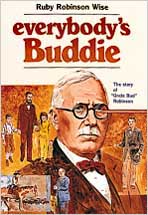 Everybody's Buddie The Story of 'uncle Bud' Robinson By Wise Ruby R