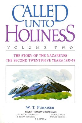 Called Unto Holiness Volume 2 By Purkiser W T (Hardback) 9780834108684