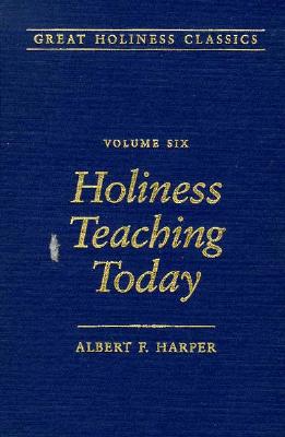 Holiness Teaching Today Volume 6