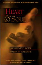 Heart and Soul Awakening Your Passion to Serve By Morsch Gary - Nelson