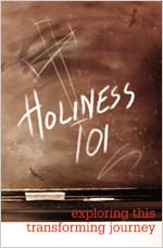 Holiness 101 Exploring This Transforming Journey (Paperback)