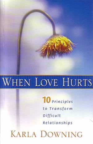 When Love Hurts By Karla Downing (Paperback) 9780834121362