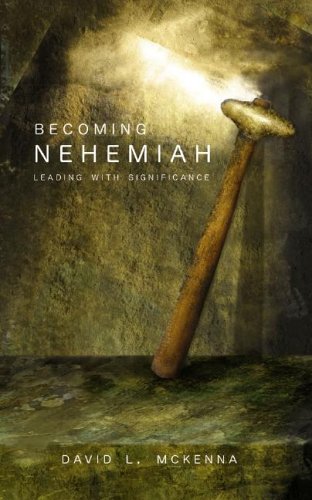 Becoming Nehemiah By David L Mc Kenna (Paperback) 9780834122178