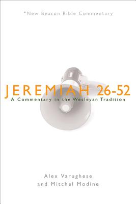 Jeremiah 26-52 A Commentary in the Wesleyan Tradition (Paperback)