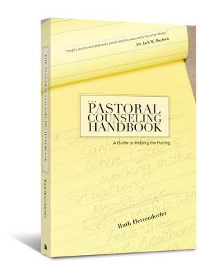 The Pastoral Counseling Handbook By Ruth Hetzendorfer (Paperback)