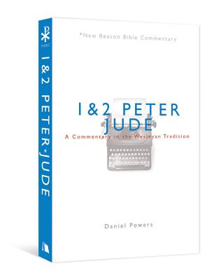 1 & 2 Peter Jude A Commentary in the Wesleyan Tradition