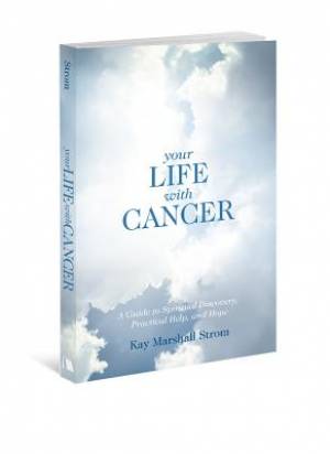 Your Life With Cancer By Kay Marshall Strom (Paperback) 9780834127951