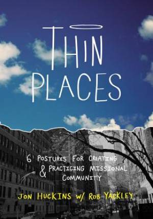 Thin Places By Jon Huckins (Paperback) 9780834128873