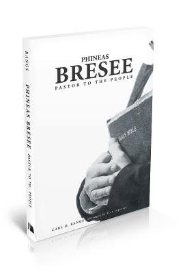 Phineas Bresee Pastor to the People