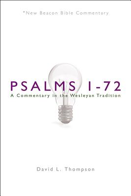 Nbbc Psalms 1-72 A Commentary in the Wesleyan Tradition (Paperback)