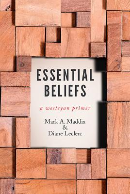 Essential Beliefs A Wesleyan Primer By Maddix Mark a (Paperback)