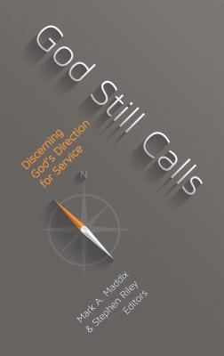 God Still Calls Discerning God's Direction for Service (Paperback)