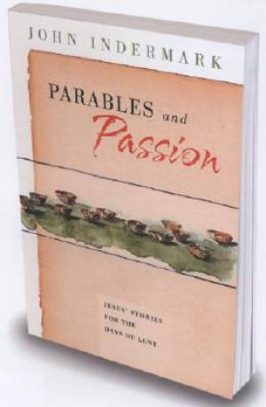 Parables And Passion By Indermark John (Paperback) 9780835810050