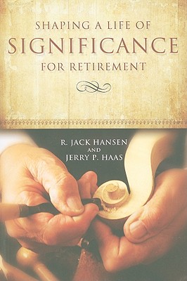 Shaping A Life of Significance For Retirement (Paperback)