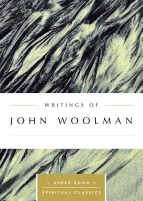 Writings of John Woolman By Woolman John (Paperback) 9780835816502