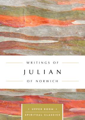 Writings of Julian of Norwich By Julian of Norwich (Paperback)