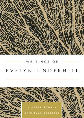 Writings of Evelyn Underhill By Underhill Evelyn (Paperback)